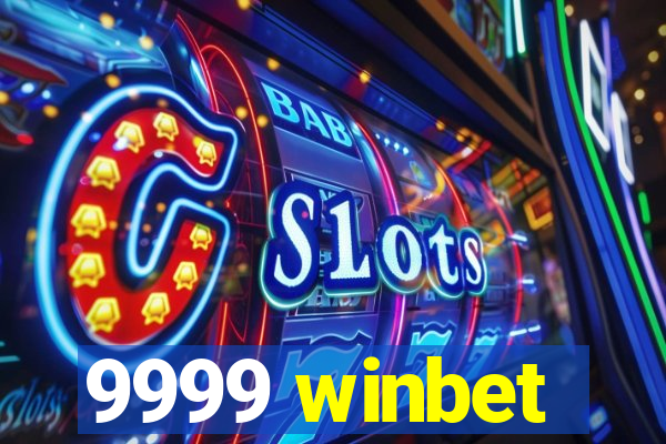 9999 winbet